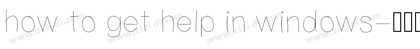 how to get help in windows字体转换